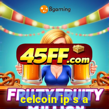 celcoin ip s a